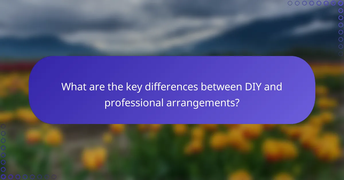 What are the key differences between DIY and professional arrangements?